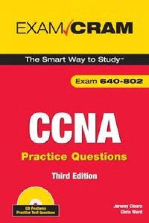 CCNA Practice Questions (Exam 640-802) by David Minutella & Jeremy Cioara 