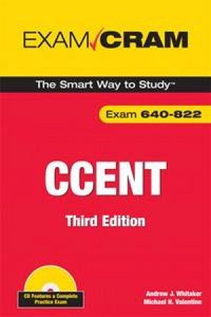 CCENT Exam Cram (Exam 640-822) by John Andrew Hayes Valentine Michael