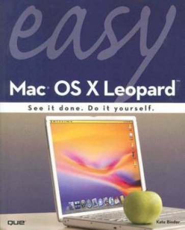 Easy Mac OS X Leopard by Kate Binder