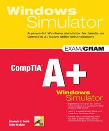 CompTIA A+ Windows Simulator by Elizabeth Smith