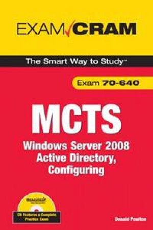 MCTS 70-640 Exam Cram: Windows Server 2008 Active Directory, Configuring by Donald Poulton