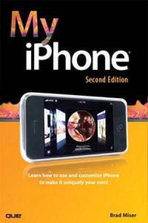 My iPhone 2nd Edition by Brad Miser