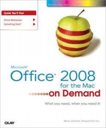 Office 2008 for the Mac on Demand by Steve Johnson