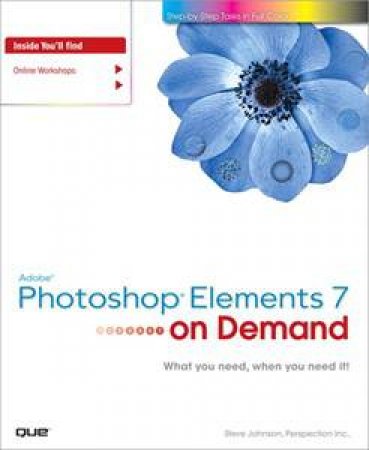 Adobe Photoshop Elements 7 on Demand by Various