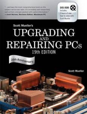 Upgrading and Repairing PCs, 19th Ed plus DVD by Scott Mueller