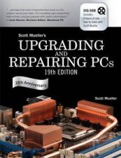 Upgrading and Repairing PCs 19th Ed plus DVD