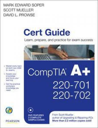 CompTIA A+ 220-701 and 220-702 Cert Guide plus CD by Mark Soper & Scott Mueller