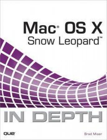 Mac OS X Snow Leopard: In Depth by Paul McFedries