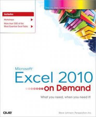 Microsoft Excel 2010 On Demand by Steve Johnson