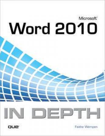 Microsoft Word 2010 In Depth by Faithe Wempen