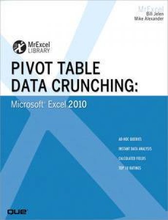 Pivot Table Data Crunching: Microsoft Excel 2010 by Bill Jelen & Michael Alexander