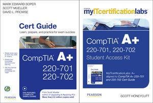 CompTIA A+: 220-701, 220-702, Cert Guide Bundle by Mark Soper & Scott Mueller