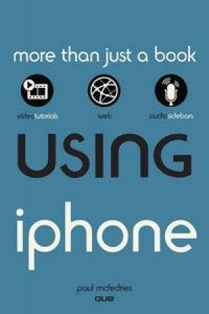 Using the iPhone by Paul McFedries