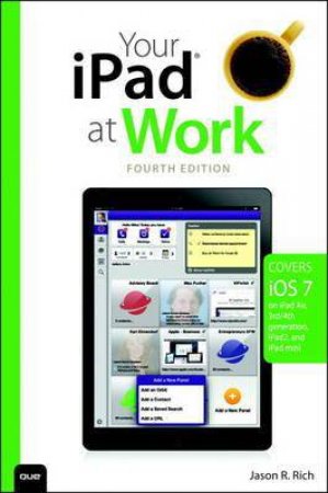 Your iPad 2 at Work by Jason R Rich