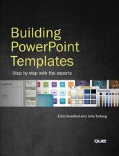 Building PowerPoint Templates Step by Step with the Experts