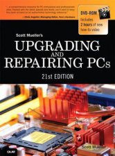 Upgrading and Repairing PCs 21st Ed