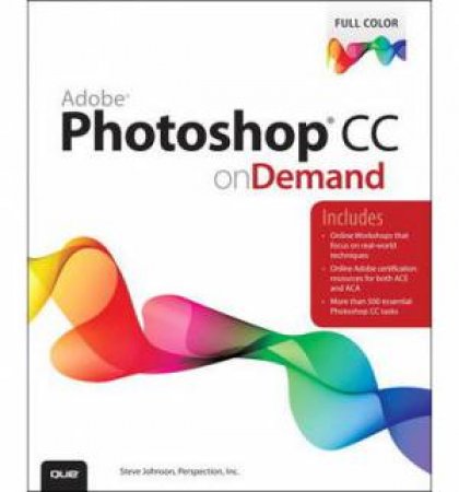 Adobe Photoshop CC on Demand by Inc & Johnson Steve Perspection