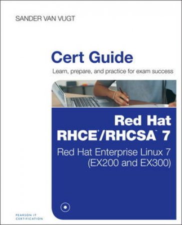 Red Hat Rhce/Rhcsa 7 Cert Guide by Sander Van Vugt