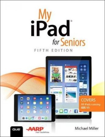 My iPad for Seniors by Michael Miller