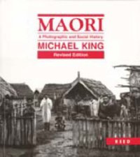 Maori A Photographic And Social History