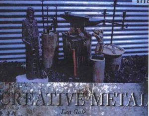 Creative Metal by Len Gale