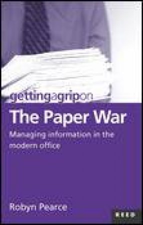 Getting a Grip on The Paper War by Robyn Pearce