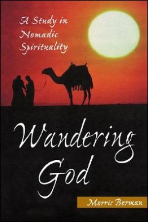 Wandering God by Morris Berman