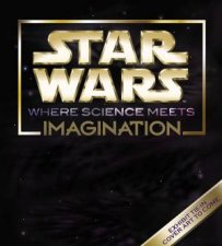 Star Wars Where Science Meets Imagination