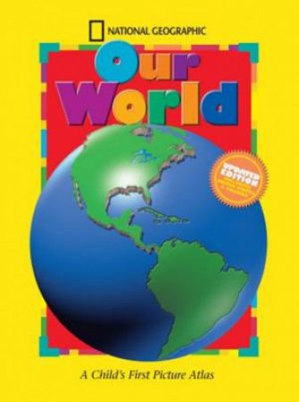 National Geographic: Our World by Various