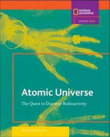 Science Quest: Atomic Universe by Kate Boehm Jerome