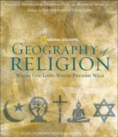 National Geographic Geography Of Religion by Hitchcock & Esposito