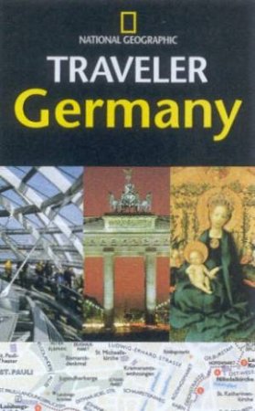 The National Geographic Traveler: Germany by Various