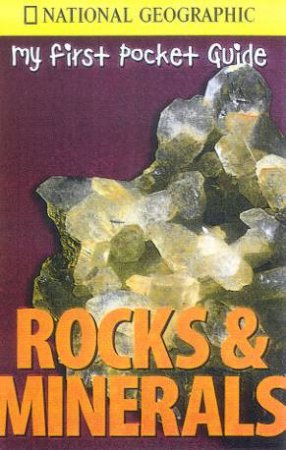 National Geographic: My First Pocket Guide: Rocks & Minerals by Various