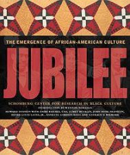 Jubilee The Emergence Of AfricanAmerican Culture