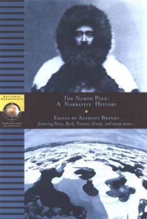 The North Pole: A Narrative History by Anthony Brandy