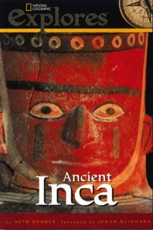 National Geographic Explores: Ancient Incas by Naden & Blue