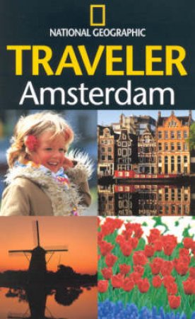 The National Geographic Traveler: Amsterdam by Various