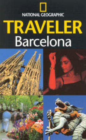 The National Geographic Traveler: Barcelona by Various