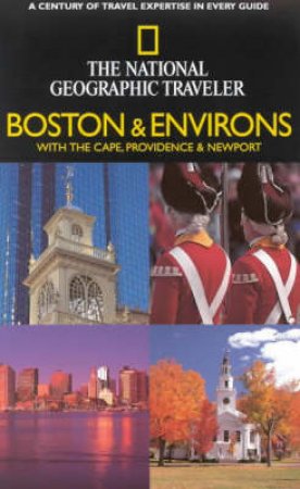 The National Geographic Traveler: Boston & Environs by Various