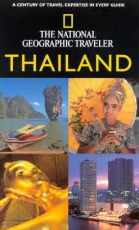 The National Geographic Traveler: Thailand by Various