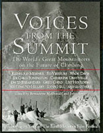 Voices From The Summit: The Worlds Great Mountaineers by Macdonald & Amatt