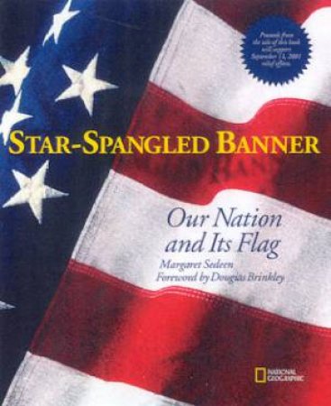 Star-Spangled Banner: Our Nation And Its Flag by Margaret Sedeen