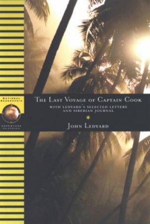 The Last Voyage Of Captain Cook by John Ledyard