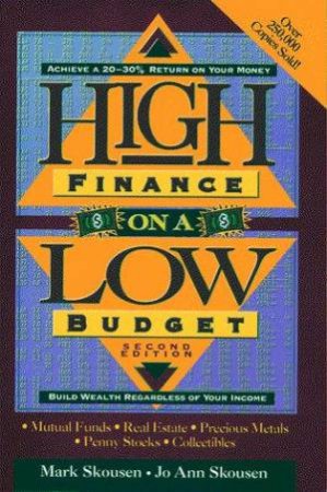 High Finance On A Low Budget by Mark Skousen