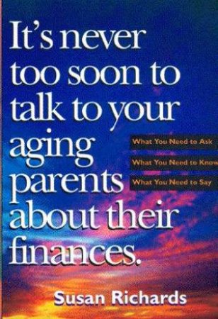 Protect Your Parents & Their Financial Health by Susan C Richards