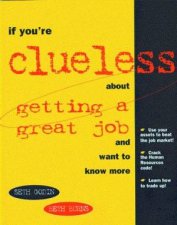 If Youre Clueless About Getting Great Job  Want Know More