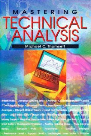 Mastering Technical Analysis by Michael C Thomsett