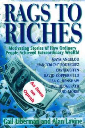 Rags To Riches by Gail Liberman & Alan Lavine