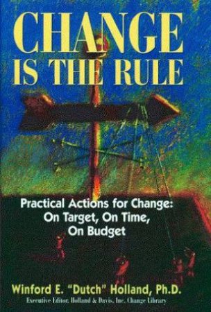 Change Is The Rule by Winford Holland