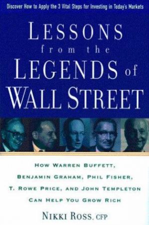 Lessons From The Legends Of Wall Street by Nikki Ross